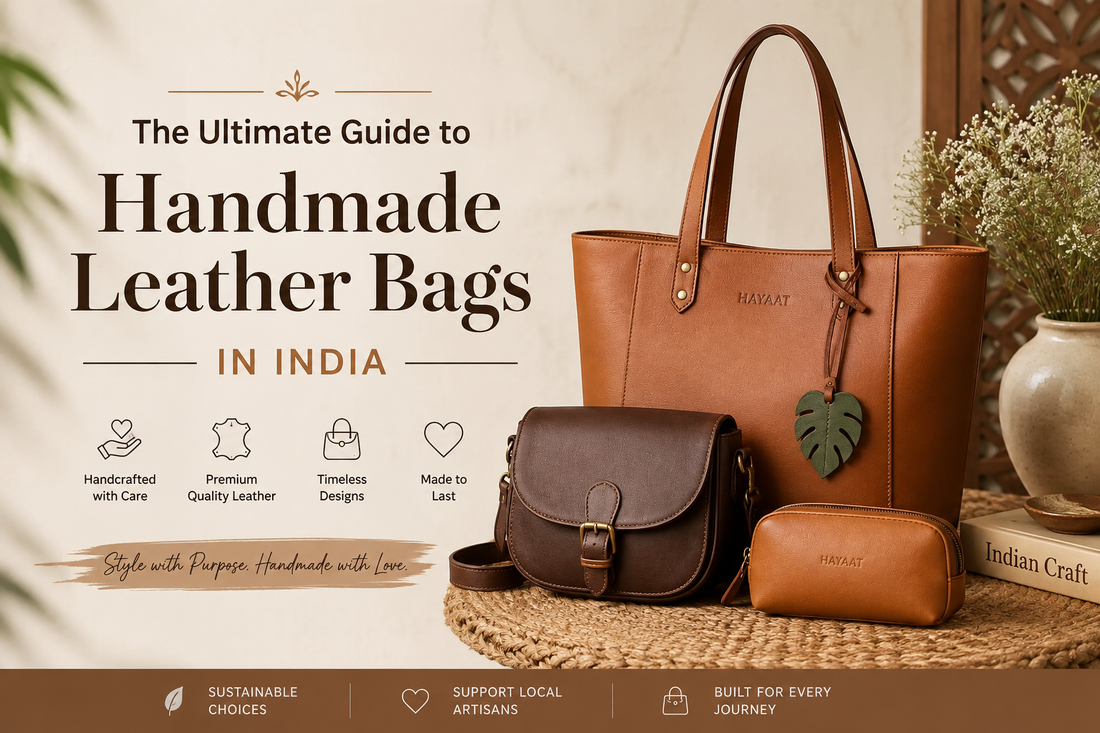The Ultimate Guide to Handmade Leather Bags in India