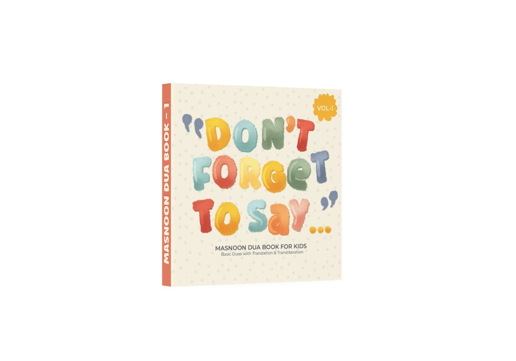 Don’t Forget to say Vol.1 (Masnoon Dua)